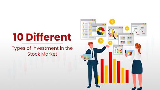 10 Different Types of Investment in the Stock Market