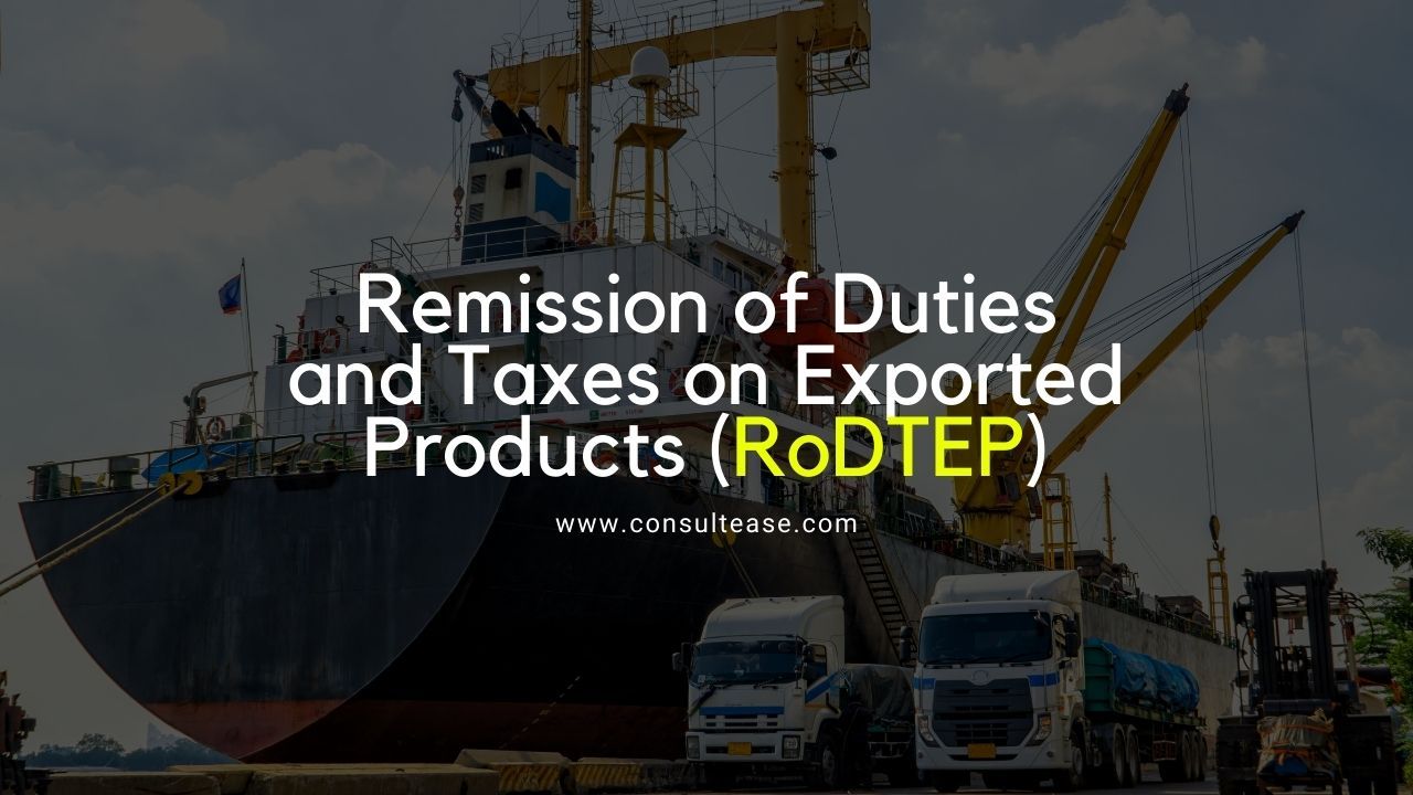 Remission of Duties and Taxes on Exported Products (RoDTEP)